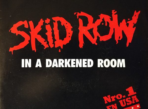 Skid Row - In a Darkened Room