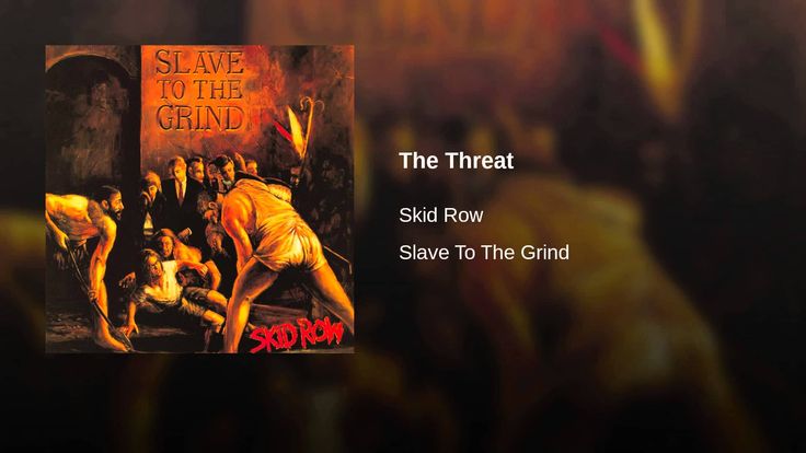 Skid Row - The Threat