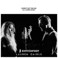 Switchfoot, Lauren Daigle - I Won't Let You Go