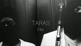 TARAS - Fire