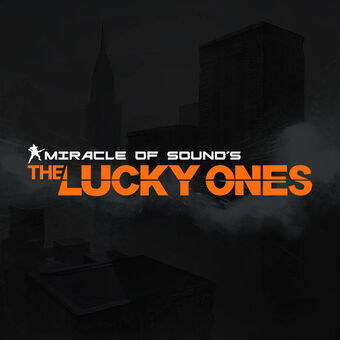 Miracle of Sound - The Lucky Ones