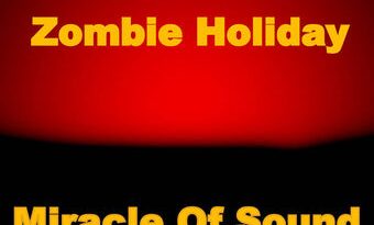 Miracle of Sound - Zombie Holiday