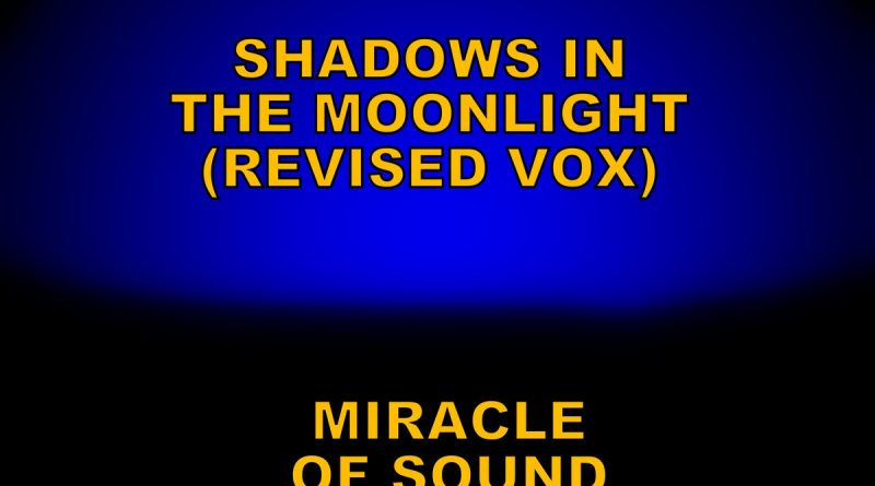 Miracle of Sound - Shadows in the Moonlight