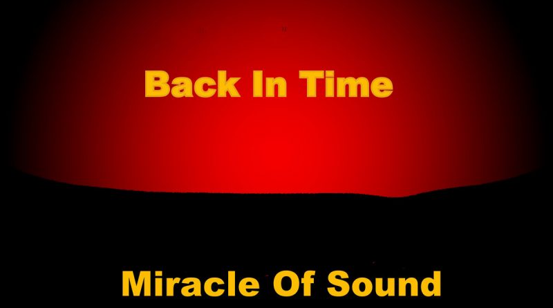 Miracle of Sound - Back in Time