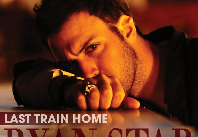 Ryan Star - Last Train Home