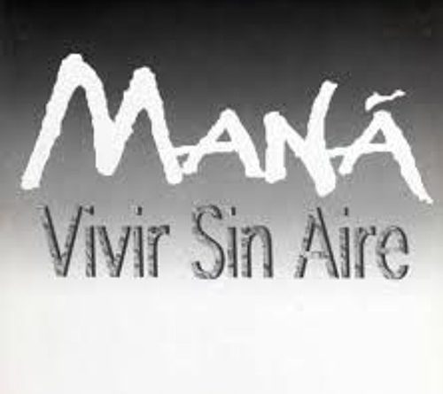 Maná - Vivir Sin Aire