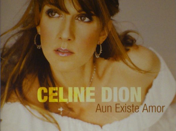 Celine Dion - Aun Existe Amor