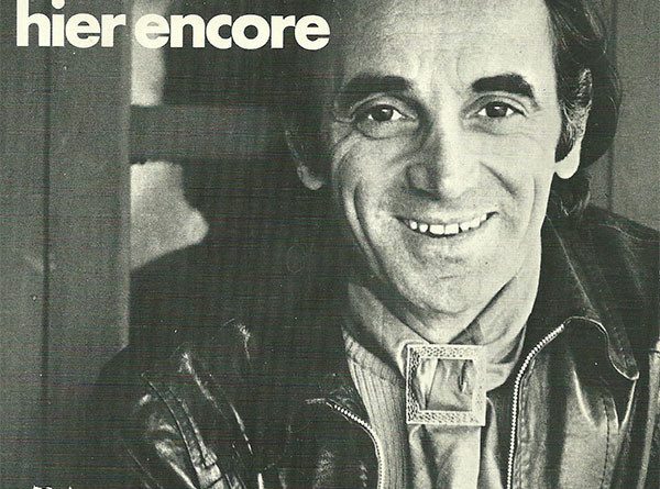 Charles Aznavour - Hier Encore