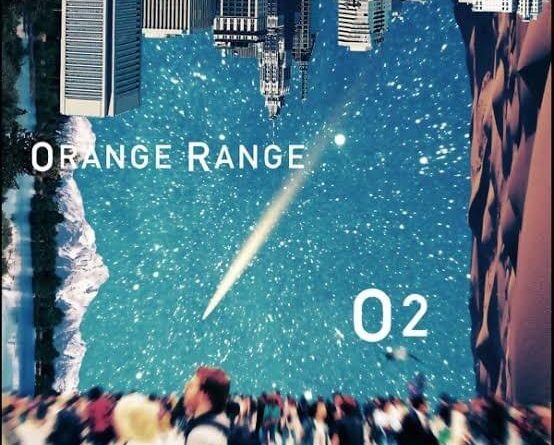 Orange Range - 02~O-Two