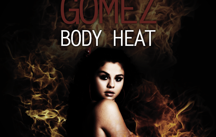 Selena Gomez - Body Heat