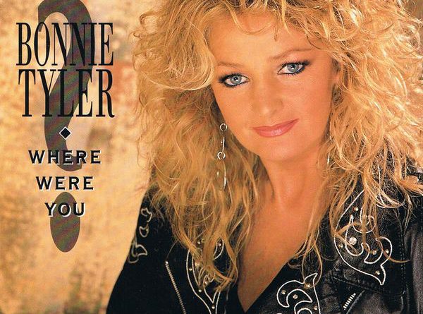 Bonnie Tyler - Where Were You