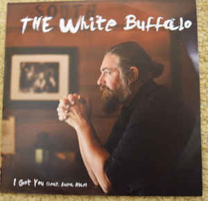 The White Buffalo - I Got You