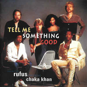 Chaka Khan – Tell Me Something Good