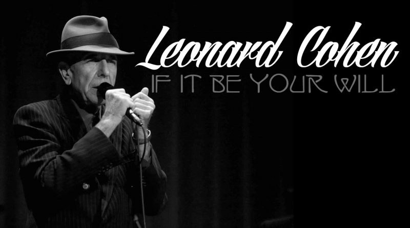 Leonard Cohen - If it be your will