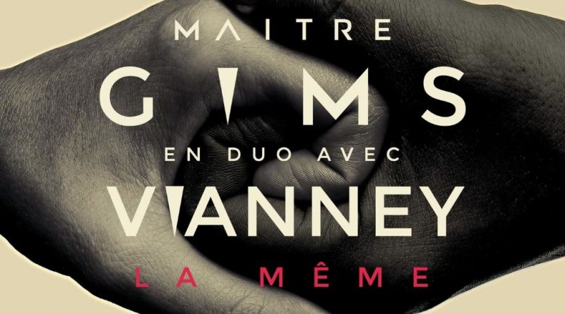 Maître Gims, Vianney - La même