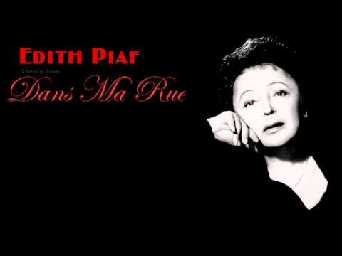 Edith Piaf - Un Refrain Courait dans la Rue