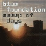 Blue Foundation - End Of The Day