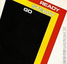 Generation X - Ready, Steady, Go