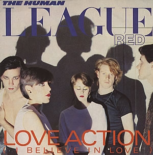 The Human League - Love Action (I Believe In Love)