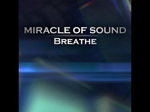 Miracle of Sound - Breathe