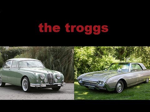 The Troggs - Jaguar And Thunderbird