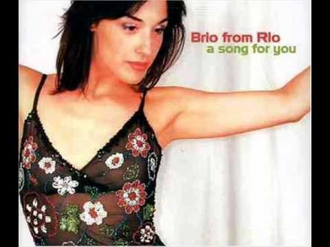 Brio From Rio - A Song For You