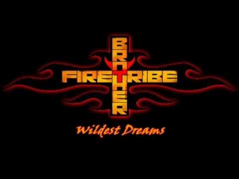 Brother Firetribe - Wildest Dreams