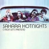 Sahara Hotnights - That's What They Do