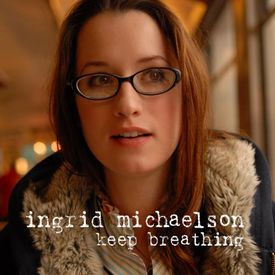Ingrid Michaelson - Keep Breathing