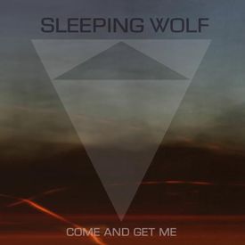 Sleeping Wolf - Come and Get Me