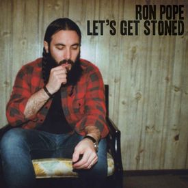 Ron Pope - Let’s Get Stoned