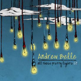 Andrew Belle - All Those Pretty Lights