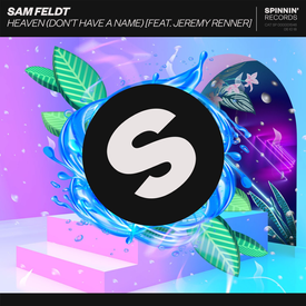 Sam Feldt feat. Jeremy Renner - Heaven (Don’t Have a Name)