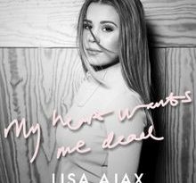 Lisa Ajax - My Heart Wants Me Dead