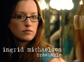 Ingrid Michaelson - Breakable