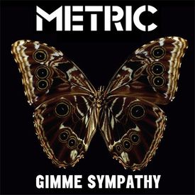 Metric - Gimme Sympathy