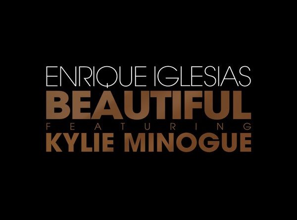 Enrique Iglesias - Beautiful (feat. Kylie Minogue)