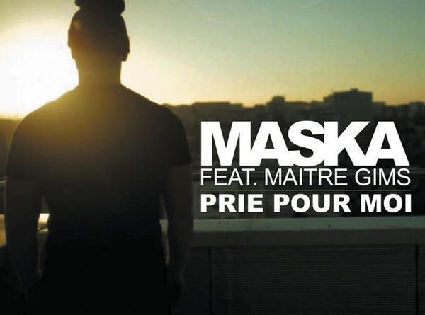 Maska, Maître Gims - Prie pour moi