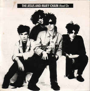 The Jesus And Mary Chain - Head On