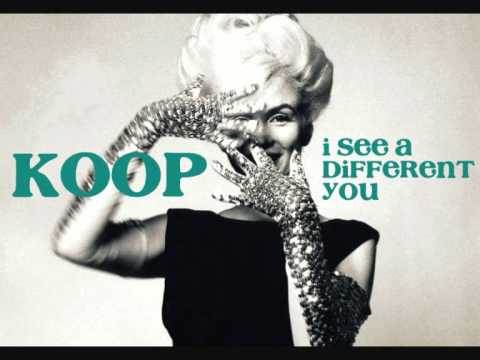 Koop – I See a Different You