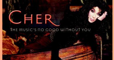Cher - The Musics No Good Without You