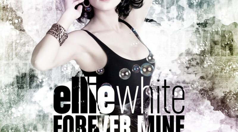 Ellie White - Forever Mine
