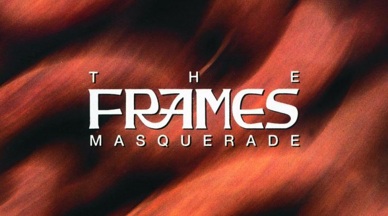 The Frames - Masquerade