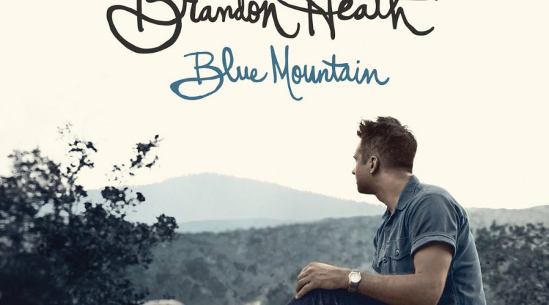 Brandon Heath - Blue Mountain