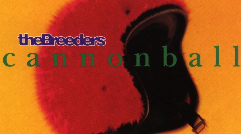 Breeders - Cannonball
