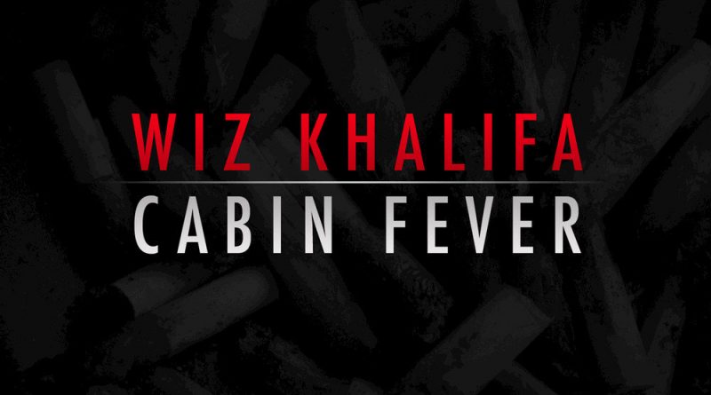 Wiz Khalifa - Cabin Fever