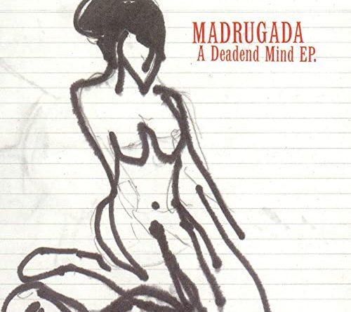 Madrugada - A Deadend Mind