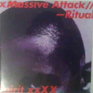Massive Attack - Ritual Spirit
