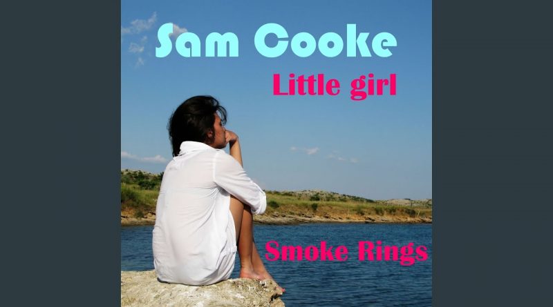 Sam Cooke - Little Girl