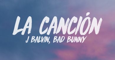 J. Balvin, Bad Bunny - LA CANCIÓN